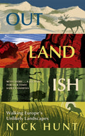 Outlandish : Walking Europe's Unlikely Landscapes (ISBN: 9781529387414)