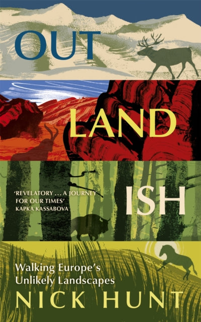 Outlandish : Walking Europe's Unlikely Landscapes (ISBN: 9781529387414)