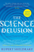 The Science Delusion : Freeing the Spirit of Enquiry (NEW EDITION) (ISBN: 9781529393224)