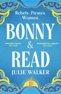 Bonny & Read : The beautiful and page-turning feminist historical novel for 2023 (ISBN: 9781529395723)