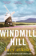 Windmill Hill : a gripping mystery of hidden secrets and loyal friendships (ISBN: 9781529407945)