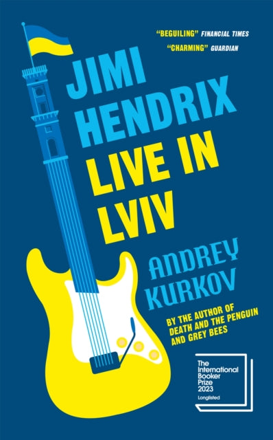 Jimi Hendrix Live in Lviv : Longlisted for the International Booker Prize 2023 (ISBN: 9781529427837)