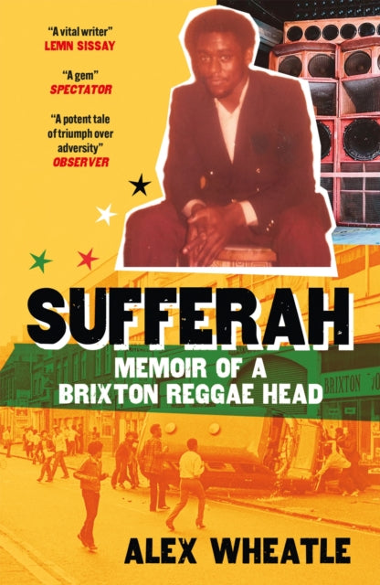 Sufferah : Memoir of a Brixton Reggae Head (ISBN: 9781529428452)