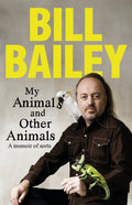 My Animals, and Other Animals : A memoir of sorts (ISBN: 9781529436143)