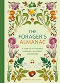 The Forager's Almanac : A year of sustainable foraging, wildcraft and recipes (ISBN: 9781529437126)