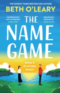 The Name Game : the mind-bending, heart-mending new love story from the author of The Flatshare (ISBN: 9781529437935)