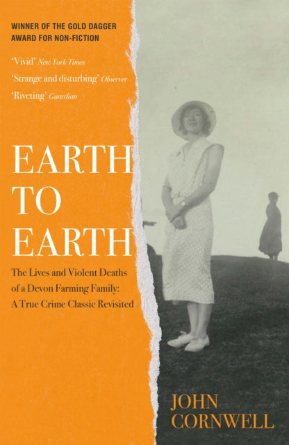 Earth to Earth : Lives and Violent Deaths of a Devon Farming Family: A True Crime Classic Revisited (ISBN: 9781529441963)