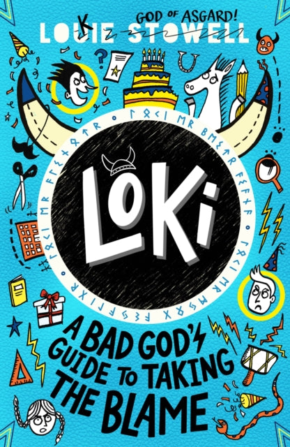 Loki: A Bad God's Guide to Taking the Blame : Trickster Norse god turned school kid - the hilarious, comics-style diary series featuring Loki and Thor for 8-12 year olds (ISBN: 9781529501223)