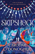 Skipshock : A genre-blending sci-fi romance from the bestselling author of ALL OUR HIDDEN GIFTS and THE RACHEL INCIDENT (ISBN: 9781529507966)