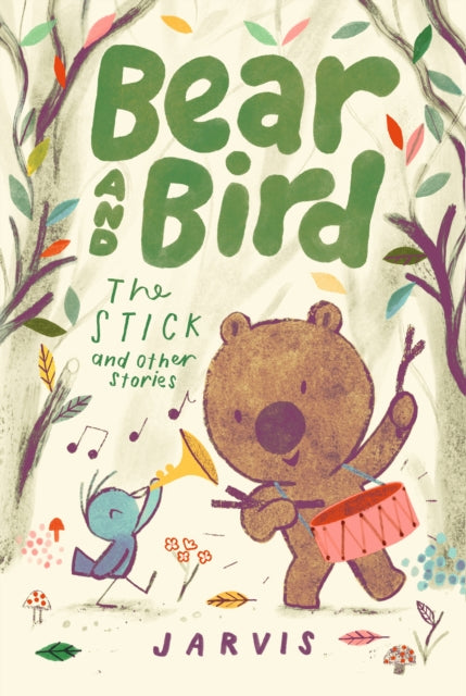 Bear and Bird: The Stick and Other Stories : Book 4 in the internationally successful series for children aged 5-7 from Jarvis (ISBN: 9781529523966)