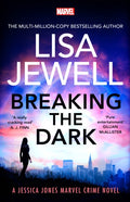 Breaking the Dark : A Jessica Jones Marvel Crime Novel (ISBN: 9781529918168)