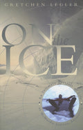 On the Ice : An Intimate Portrait of Life at McMurdo Station, Antarctica (ISBN: 9781571312822)