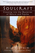 Soulcraft : The Shamanic Journey to Nature and Your Soul's True Purpose (ISBN: 9781577314226)