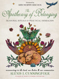 The Apothecary of Belonging : Seasonal Rituals and Practical Herbalism (ISBN: 9781578638826)