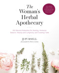 The Woman's Herbal Apothecary : 200 Natural Remedies for Healing, Hormone Balance, Beauty and Longevity, and Creating Calm (ISBN: 9781592338207)