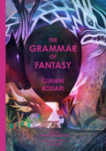 The Grammar of Fantasy : An Introduction to the Art of Inventing Stories (ISBN: 9781592703050)