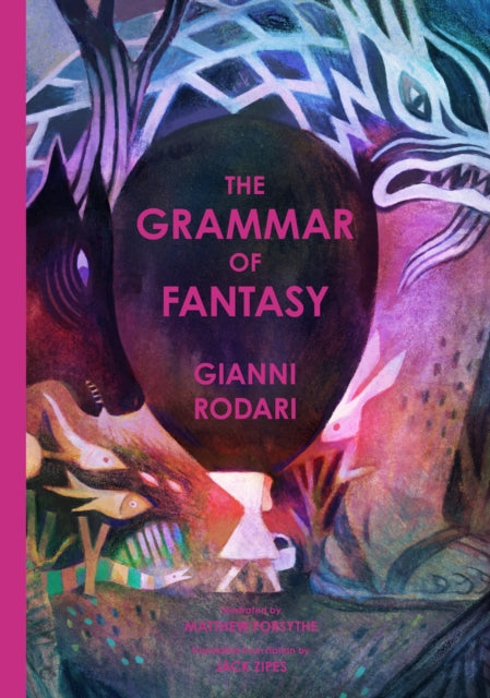The Grammar of Fantasy : An Introduction to the Art of Inventing Stories (ISBN: 9781592703050)