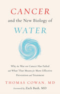 Cancer and the New Biology of Water (ISBN: 9781603588812)