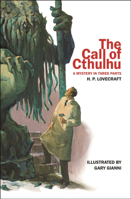 The Call of Cthulhu : A Mystery in Three Parts (ISBN: 9781640410527)