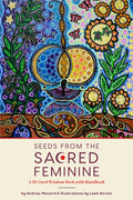 Seeds from the Sacred Feminine : A 52-Card Wisdom Deck with Handbook (Oracle Deck, Inspirational Cards, Mental Healer) (ISBN: 9781642509564)