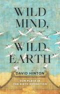 Wild Mind, Wild Earth : Our Place in the Sixth Extinction (ISBN: 9781645471479)