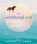 The Untethered Soul Guided Journal : Writing Practices to Journey Beyond Yourself (ISBN: 9781684036561)