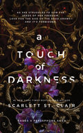 A Touch of Darkness : A Dark and Enthralling Reimagining of the Hades and Persephone Myth (ISBN: 9781728261706)
