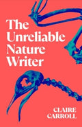 The Unreliable Nature Writer (ISBN: 9781739830182)