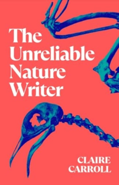 The Unreliable Nature Writer (ISBN: 9781739830182)