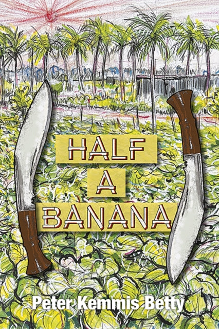 Half A Banana (ISBN: 9781739929374)