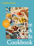 The Greek Islands Cookbook : Simple sun-kissed recipes (ISBN: 9781761500763)
