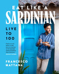 Eat Like a Sardinian : Live to 100 (ISBN: 9781761501128)