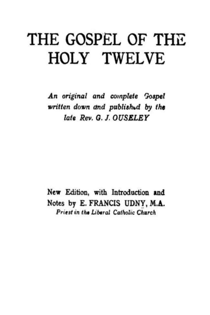 The Gospel of the Holy Twelve (ISBN: 9781773237961)