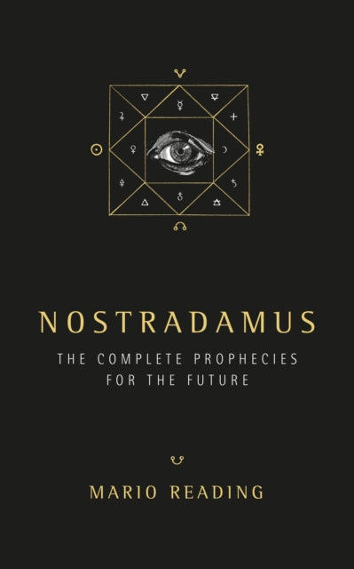 Nostradamus : The Complete Prophecies for The Future (Sunday Times No. 1 Bestseller) (ISBN: 9781780288970)