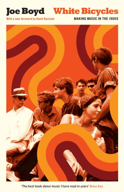 White Bicycles : Making Music in the 1960s (ISBN: 9781781257944)
