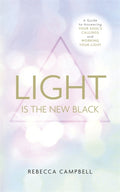Light Is the New Black : A Guide to Answering Your Soul’s Callings and Working Your Light (ISBN: 9781781805015)