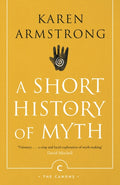 A Short History Of Myth (ISBN: 9781782118909)