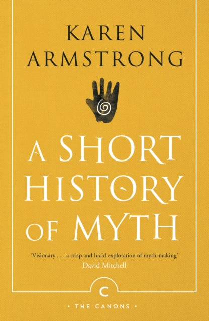A Short History Of Myth (ISBN: 9781782118909)