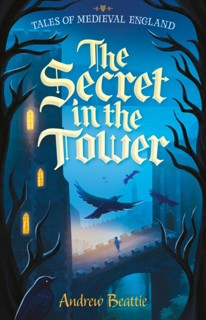 The Secret in the Tower : 1 (ISBN: 9781782268819)