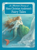 An Illustrated Treasury of Hans Christian Andersen's Fairy Tales : The Little Mermaid, Thumbelina, The Princess and the Pea and many more classic stories (ISBN: 9781782501183)