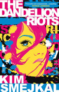 The Dandelion Riots (ISBN: 9781782695257)