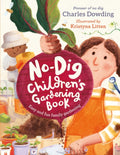 The No-Dig Children's Gardening Book : Easy and Fun Family Gardening (ISBN: 9781783128686)