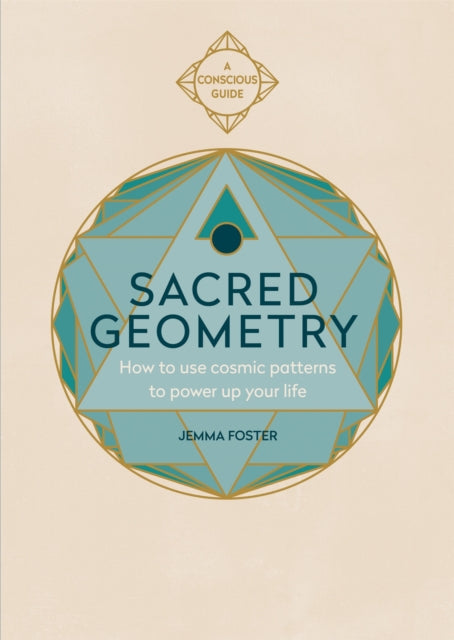 Sacred Geometry : How to use cosmic patterns to power up your life (ISBN: 9781783253418)