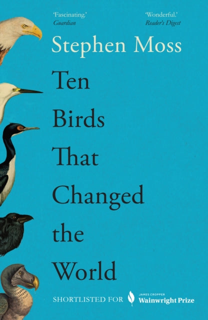 Ten Birds That Changed the World (ISBN: 9781783352425)