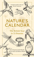 Nature's Calendar : The British Year in 72 Seasons (ISBN: 9781783789610)