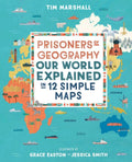 Prisoners of Geography : Our World Explained in 12 Simple Maps (ISBN: 9781783964130)