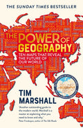 The Power of Geography : Ten Maps That Reveal the Future of Our World (ISBN: 9781783966028)