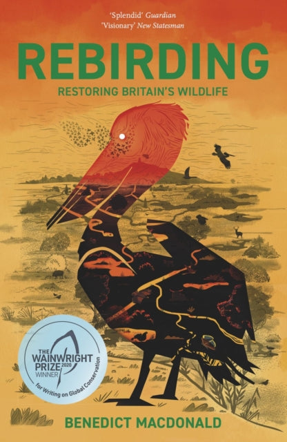 Rebirding : Restoring Britain's Wildlife (ISBN: 9781784272197)