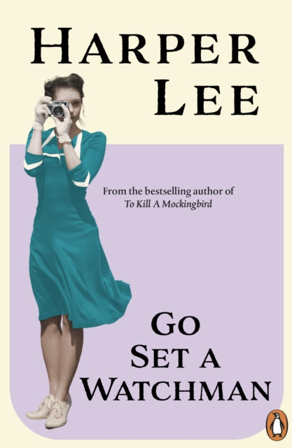 Go Set a Watchman (ISBN: 9781784752460)