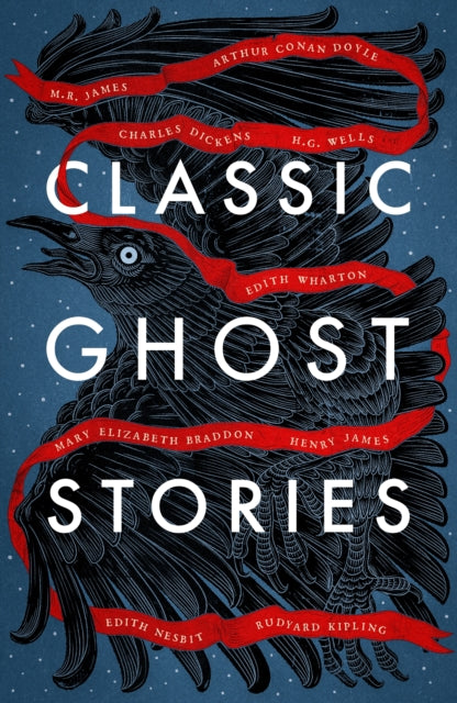 Classic Ghost Stories : Spooky Tales from Charles Dickens, H.G. Wells, M.R. James and many more (ISBN: 9781784877835)